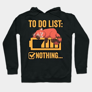 To Do List Nothing Cute Red Panda Hoodie